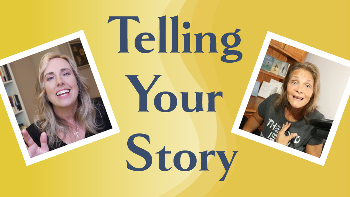 Love and Encouragement to Live By (podcast) - Episode 23: Telling your Story